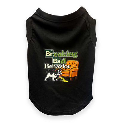 Breaking Bad Behavior Pet Shirt – Custom Pet Apparel